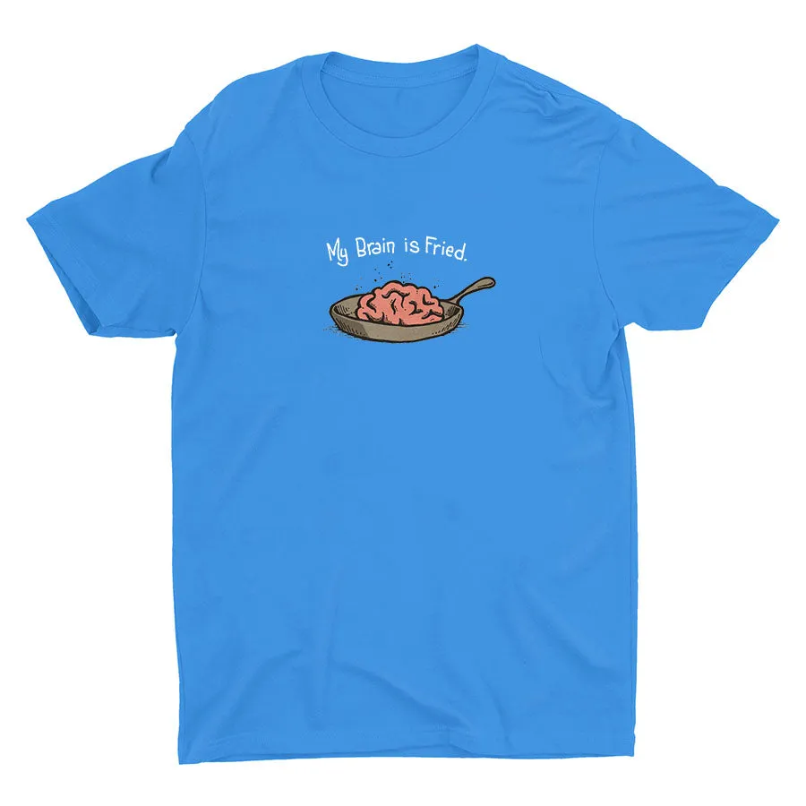 My Brain Is Fried Cotton Tee