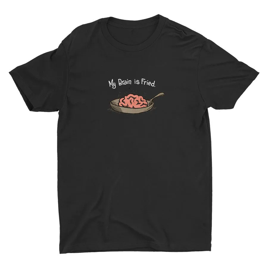 My Brain Is Fried Cotton Tee
