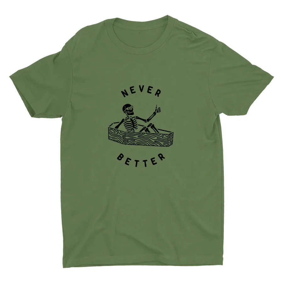 NEVER BETTER Cotton Tee