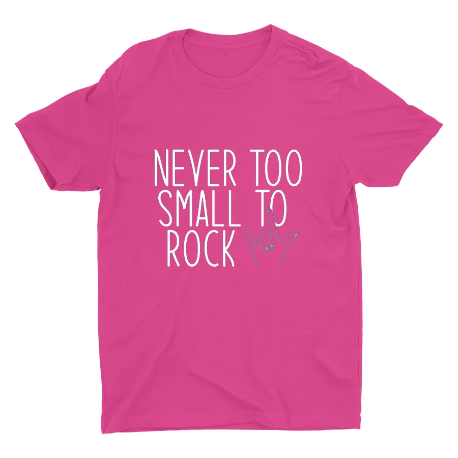 Never Too Small To Rock Printed T-shirt