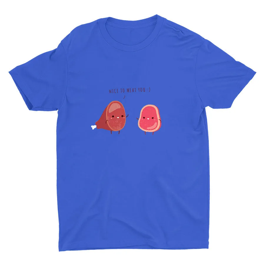 NICE TO MEAT YOU Cotton Tee