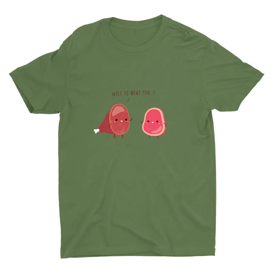 NICE TO MEAT YOU Cotton Tee