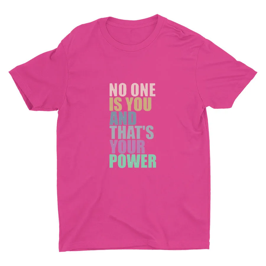 NO ONE IS YOU Cotton Tee