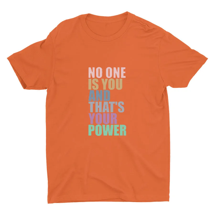 NO ONE IS YOU Cotton Tee