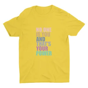 NO ONE IS YOU Cotton Tee