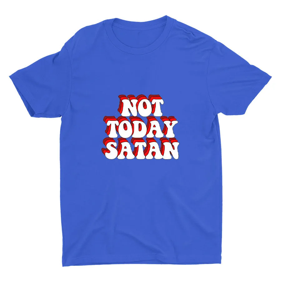 NOT TODAY Cotton Tee
