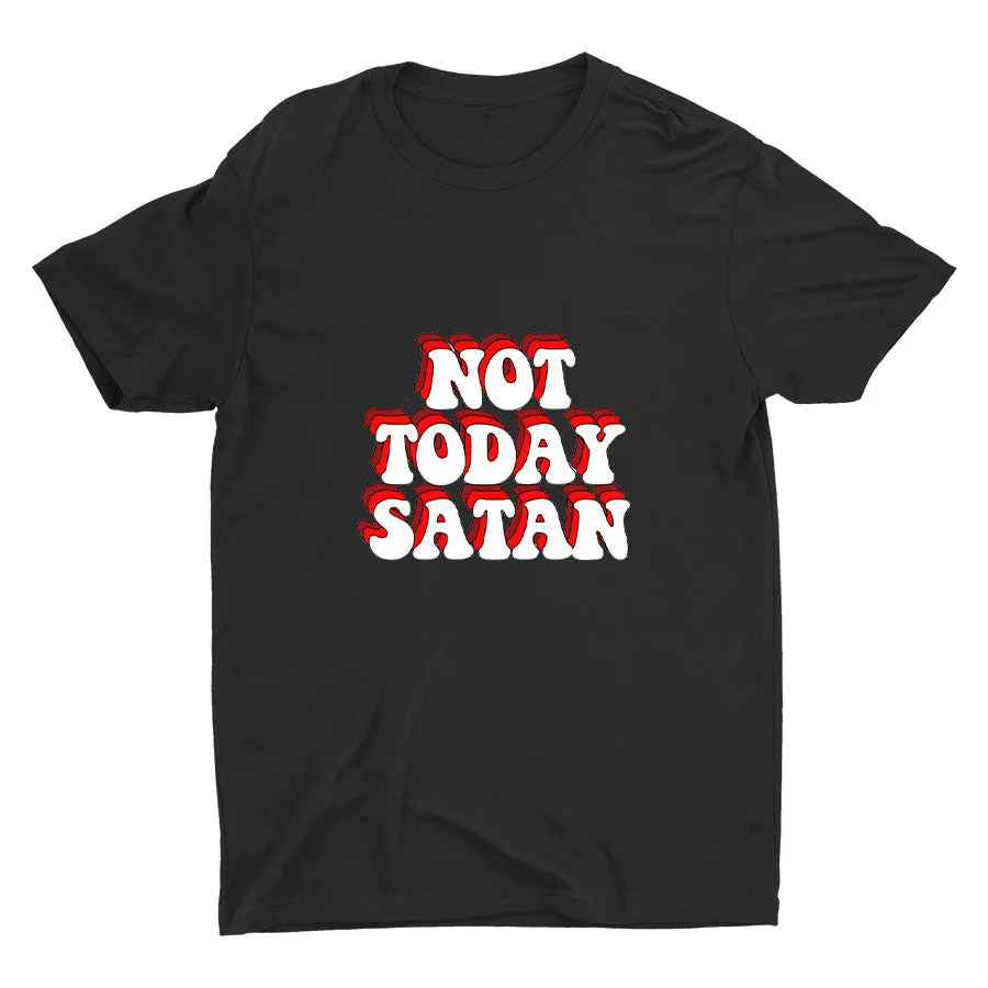 NOT TODAY Cotton Tee