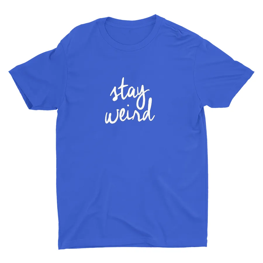 Stay Weird Cotton Tee