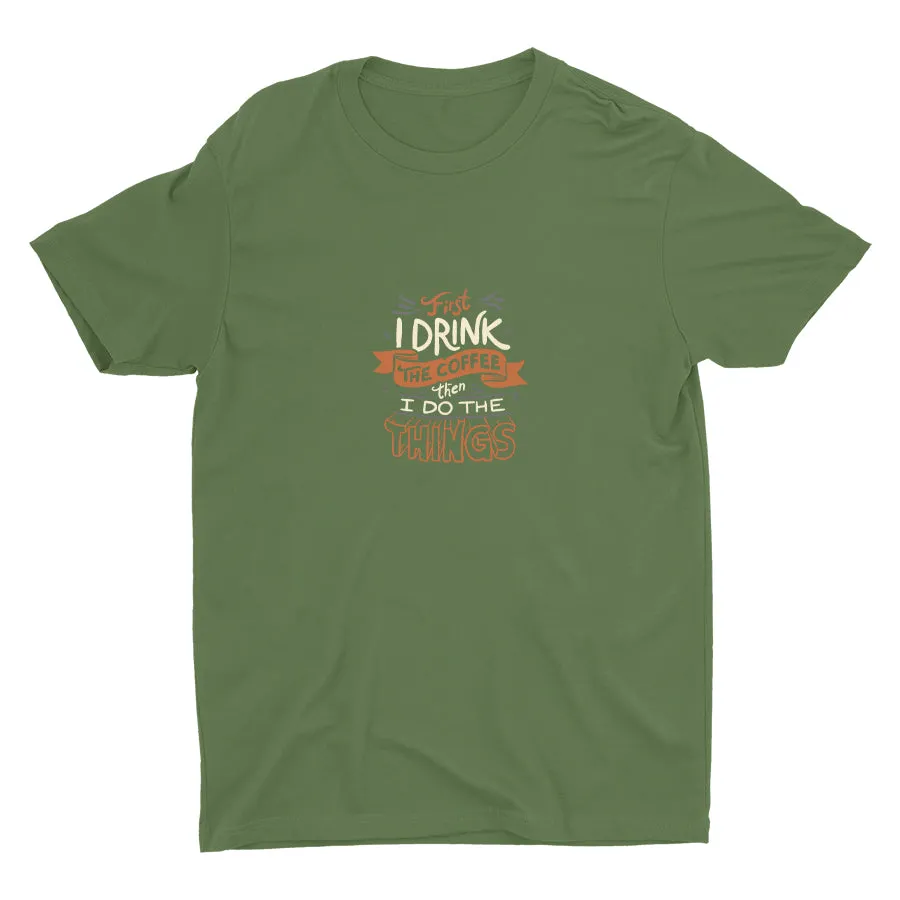 Then I Do The Things  Cotton Tee