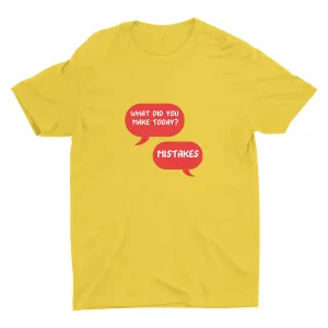 What Did You Make Today  Cotton Tee