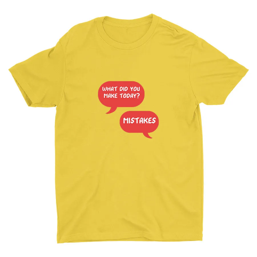 What Did You Make Today  Cotton Tee