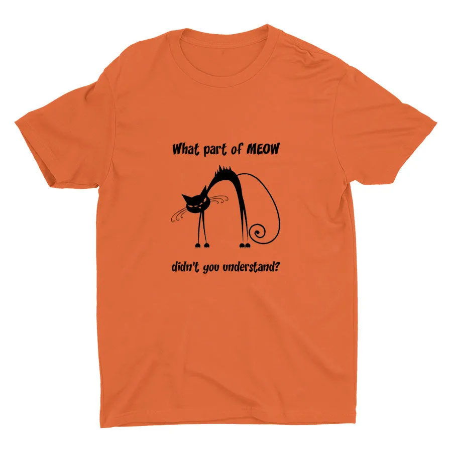 What Part Of MEOW Cotton Tee