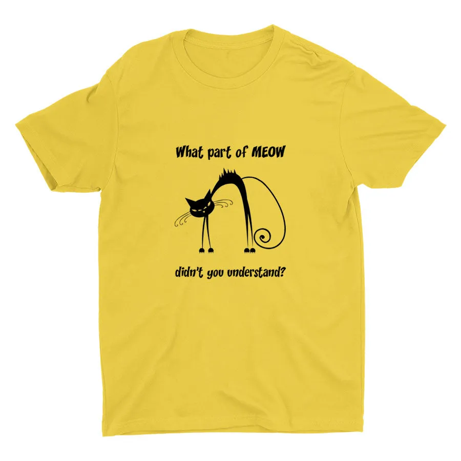 What Part Of MEOW Cotton Tee