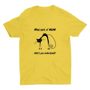 What Part Of MEOW Cotton Tee