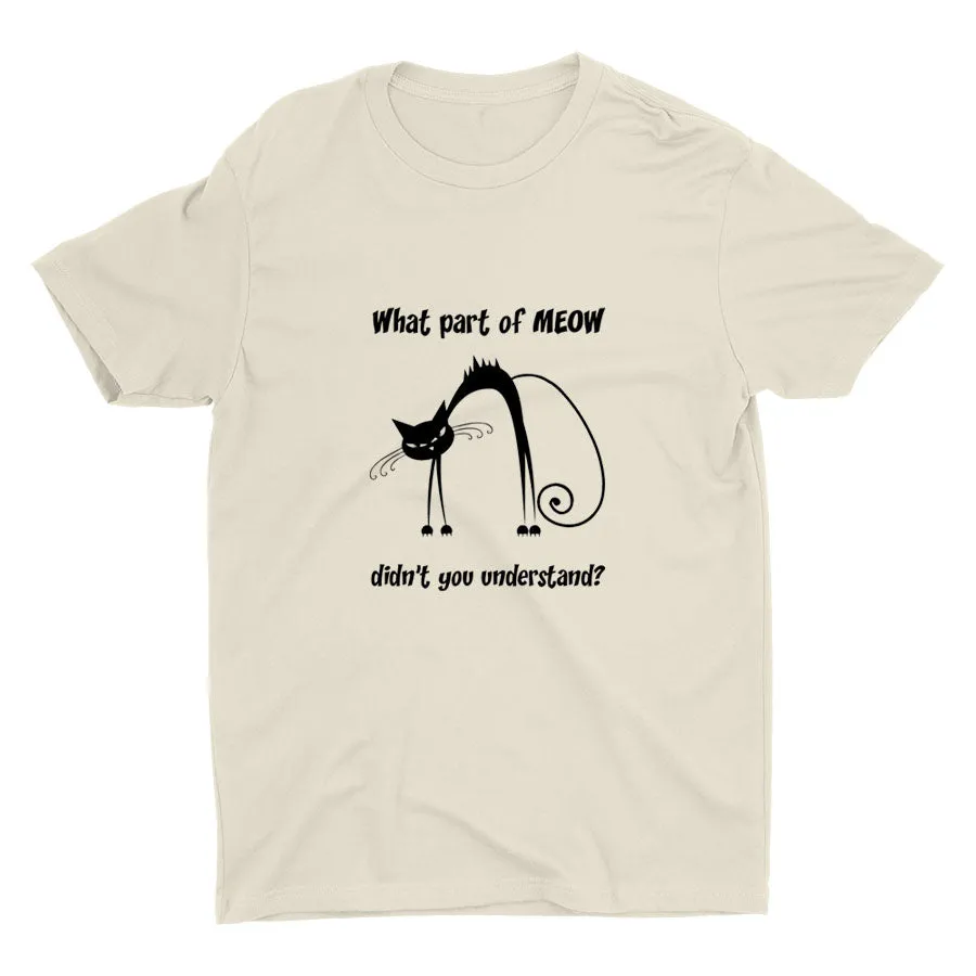 What Part Of MEOW Cotton Tee