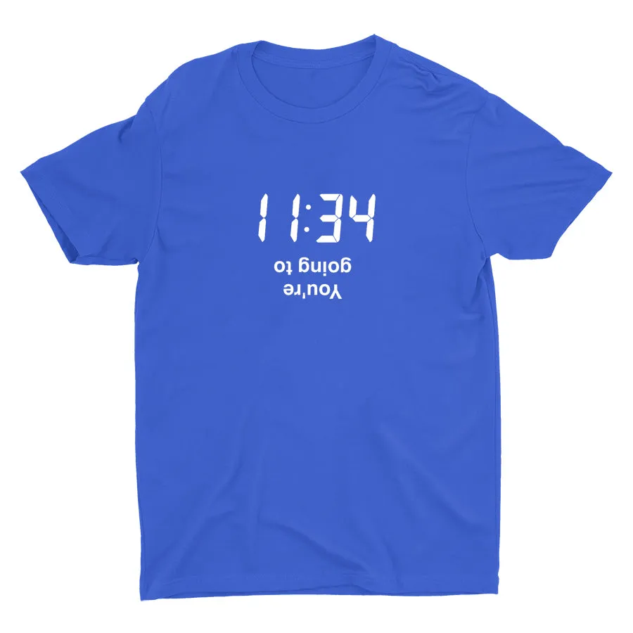 You Are Going To Cotton Tee