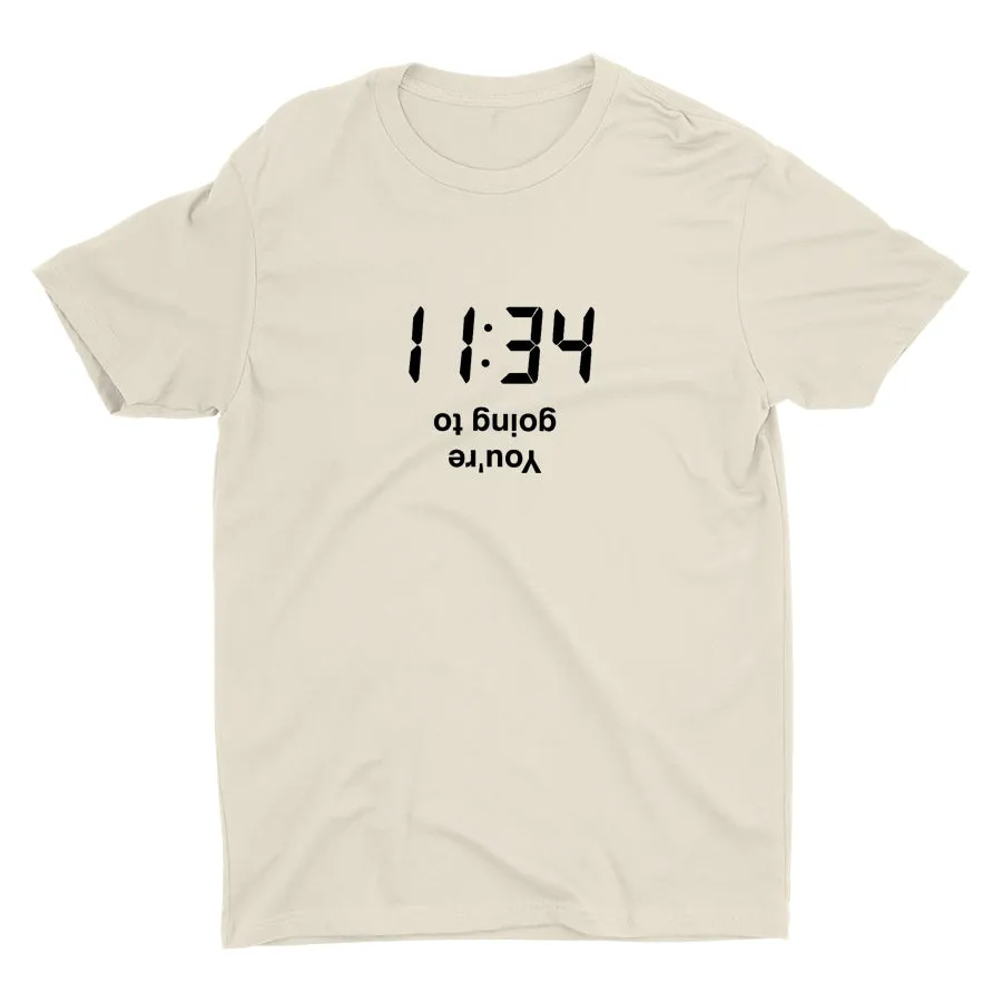 You Are Going To Cotton Tee