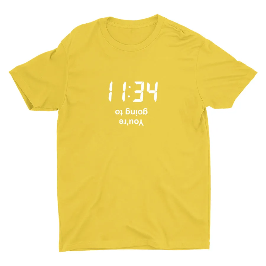 You Are Going To Cotton Tee