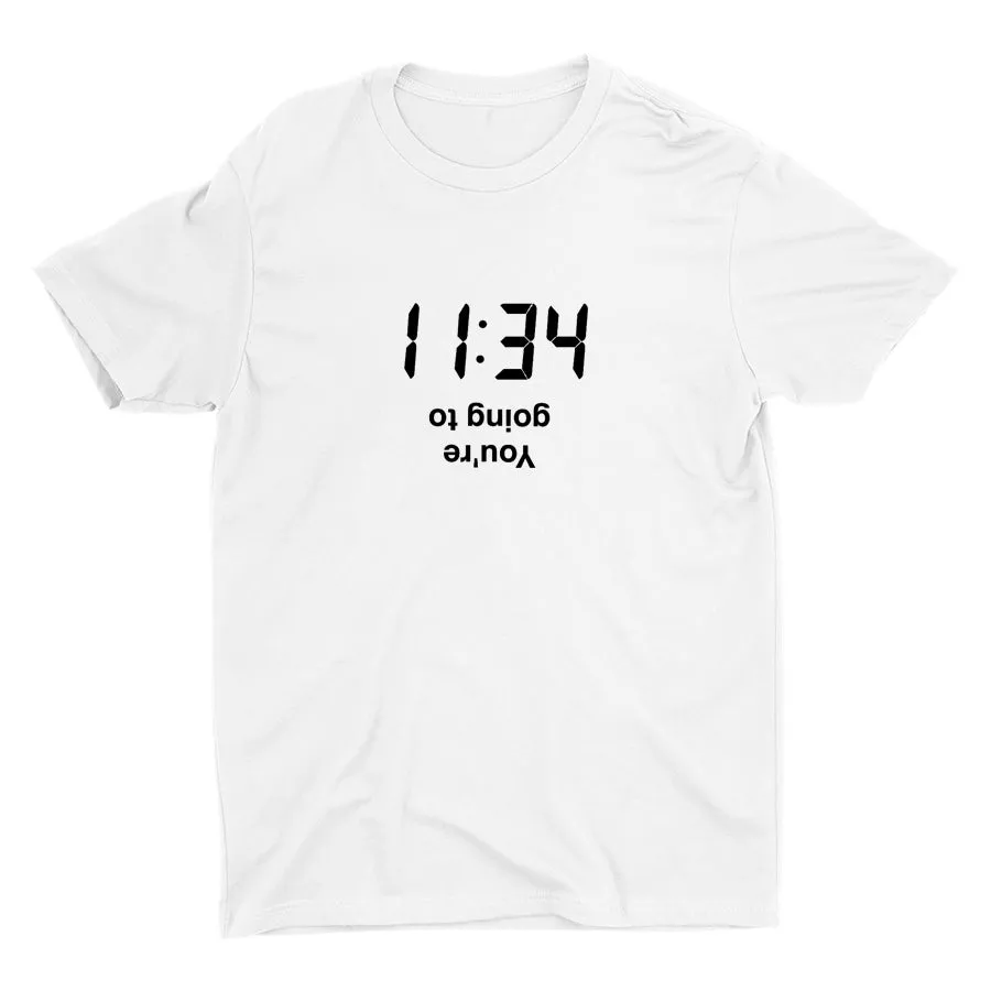 You Are Going To Cotton Tee