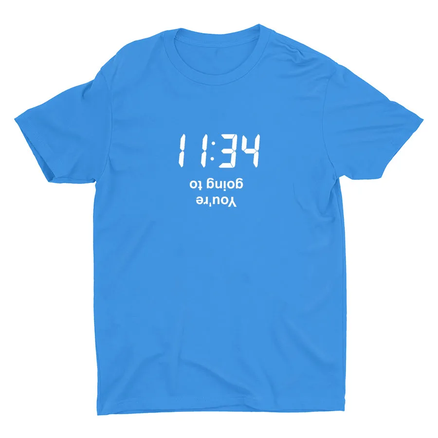 You Are Going To Cotton Tee