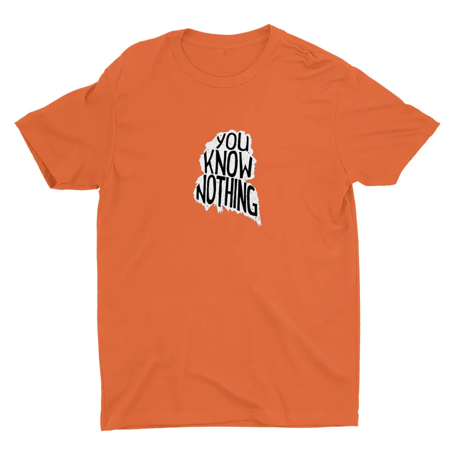 YOU KNOW NOTHING Cotton Tee