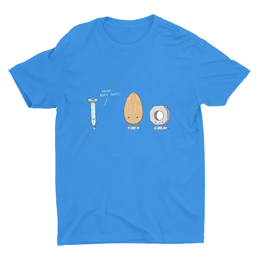 You're Both Nuts Cotton Tee