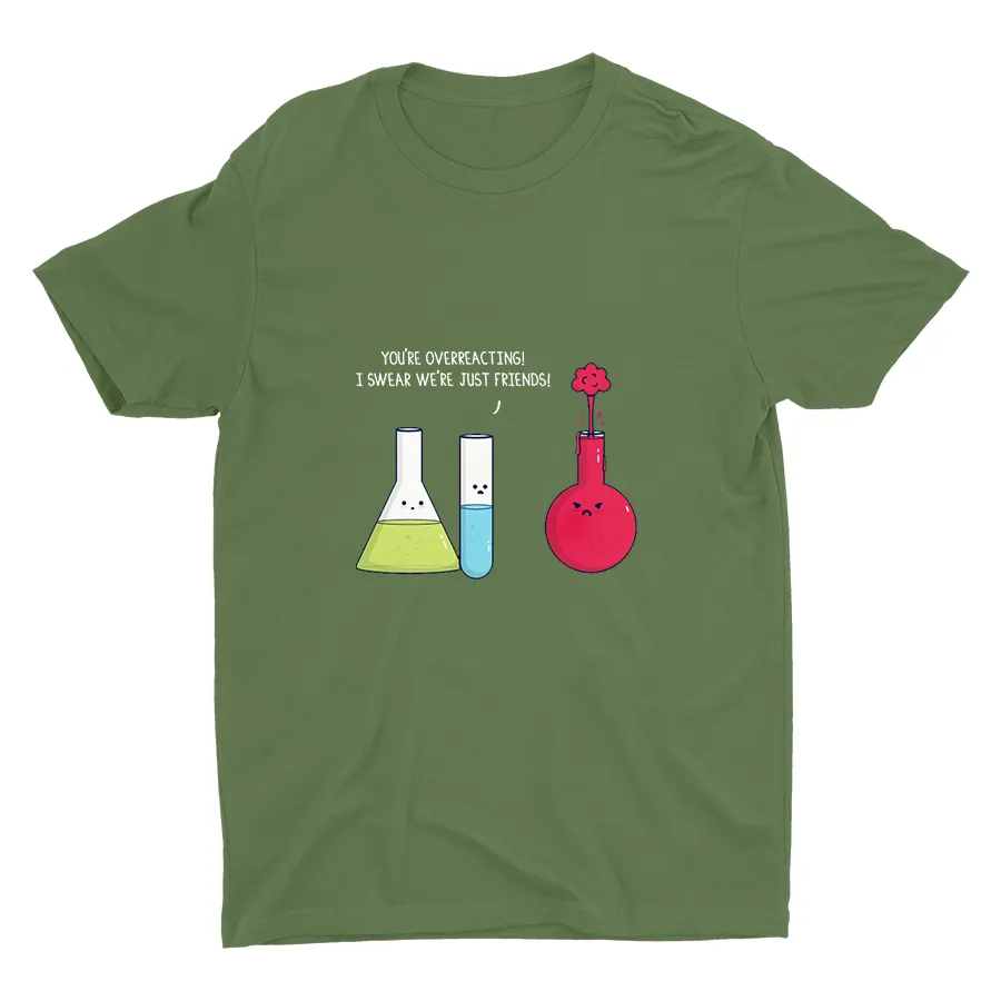 YOU′RE OVERACTING! Cotton Tee